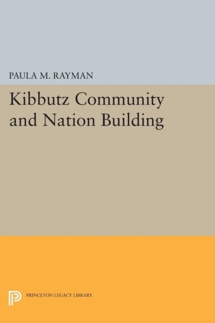 Paula M. Rayman - Kibbutz Community and Nation Building, E-bok
