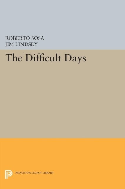 Roberto Sosa - Difficult Days, E-bok