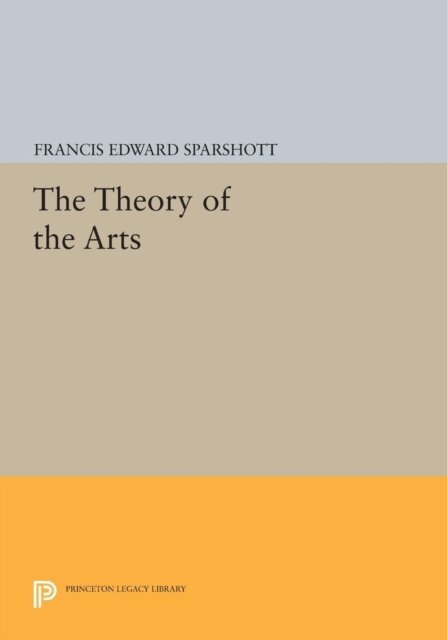 Francis Edward Sparshott - Theory of the Arts, E-bok. Tillgänglighet: Lägg i varukorg