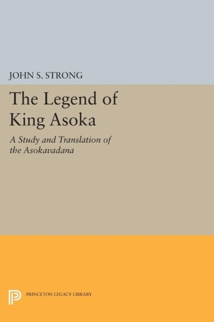 John S. Strong - Legend of King Asoka, E-bok