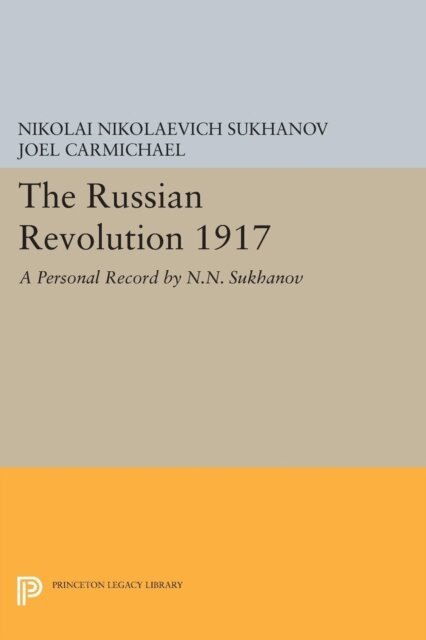 Nikolai Nikolaevich Sukhanov, Joel Carmichael - Russian Revolution 1917, E-bok