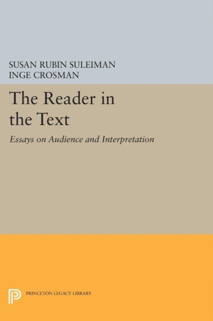 Inge Crosman, Susan Rubin Suleiman - Reader in the Text, E-bok