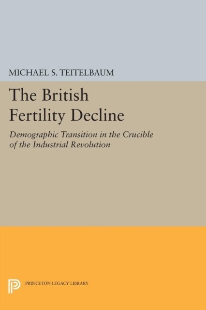 Michael S. Teitelbaum - British Fertility Decline, E-bok