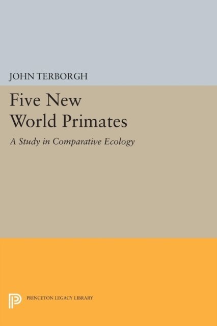 John Terborgh - Five New World Primates, E-bok
