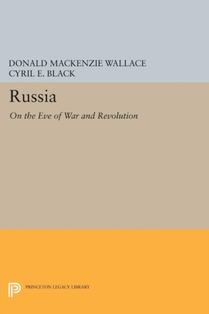 Sir Donald Mackenzie Wallace, Cyril E. Black - Russia, E-bok