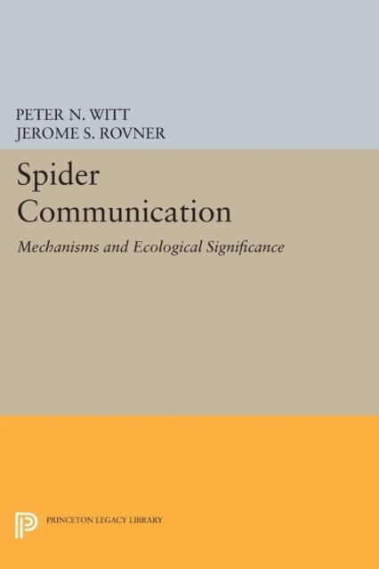 Jerome S. Rovner, Peter N. Witt - Spider Communication, E-bok