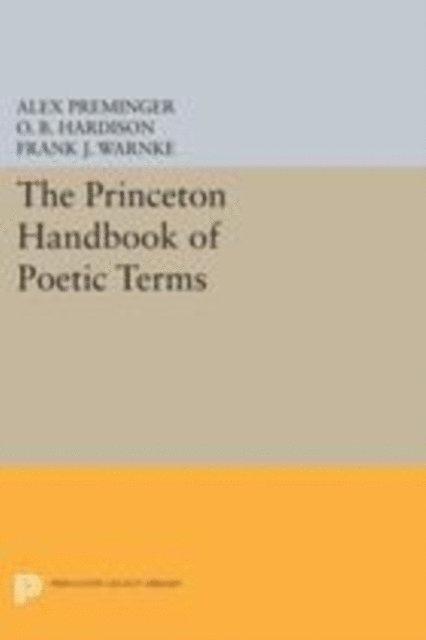 Frank J. Warnke, Jr. O.B. Hardison, Alex Preminger - Princeton Handbook of Poetic Terms, E-bok. Tillgänglighet: Lägg i varukorg