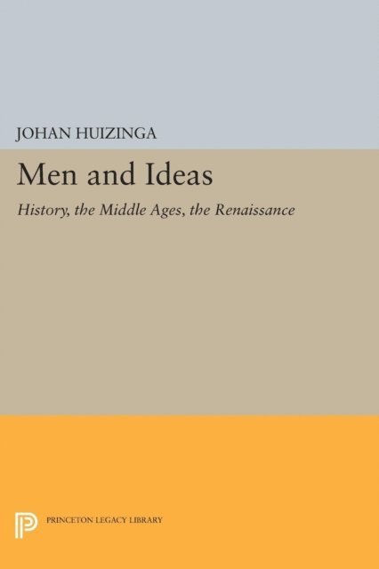 Johan Huizinga - Men and Ideas, E-bok