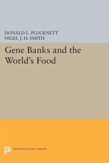 Nigel J.H. Smith, Donald L. Plucknett - Gene Banks and the World's Food, E-bok. Tillgänglighet: Lägg i varukorg