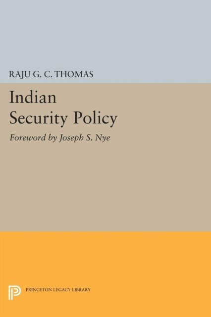Raju G.C. Thomas - Indian Security Policy, E-bok