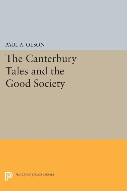 Paul A. Olson - CANTERBURY TALES and the Good Society, E-bok