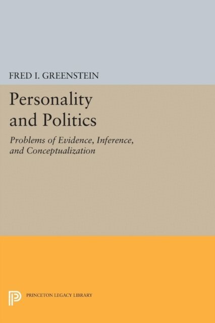 Fred I. Greenstein - Personality and Politics, E-bok