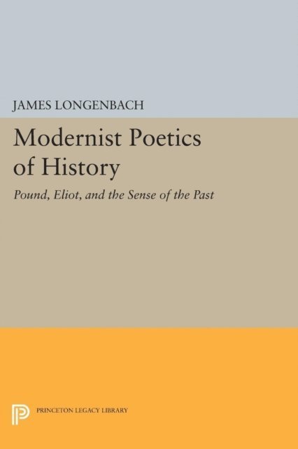 James Longenbach - Modernist Poetics of History, E-bok. Tillgänglighet: Lägg i varukorg