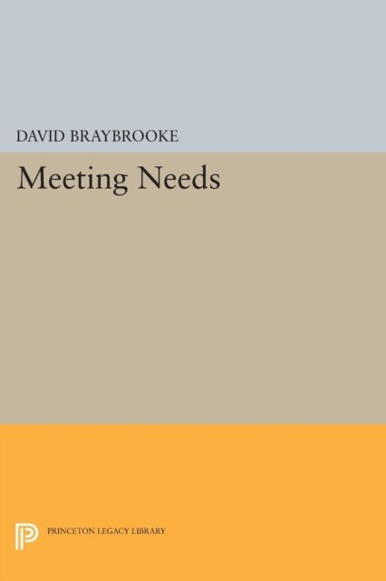 David Braybrooke - Meeting Needs, E-bok
