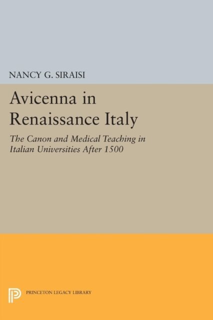 Nancy G. Siraisi - Avicenna in Renaissance Italy, E-bok