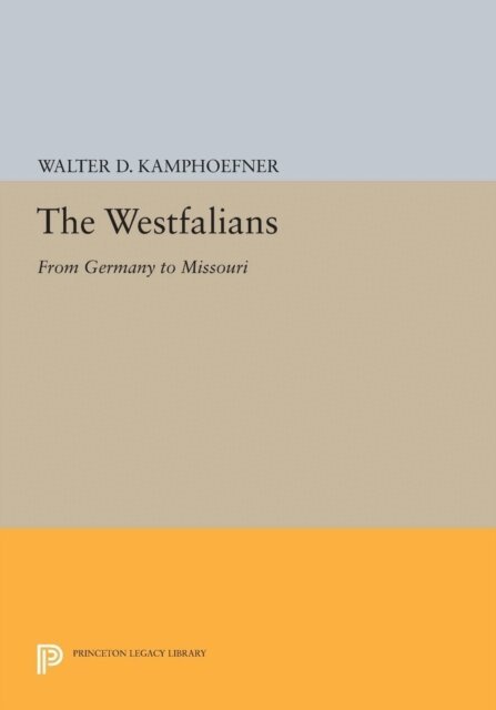 Walter D. Kamphoefner - Westfalians, E-bok