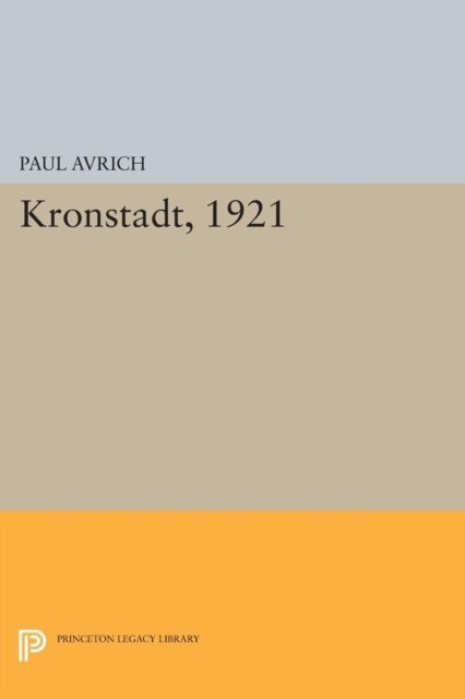 Paul Avrich - Kronstadt, 1921, E-bok