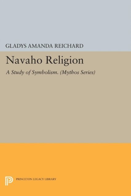 Gladys A. Reichard - Navaho Religion, E-bok