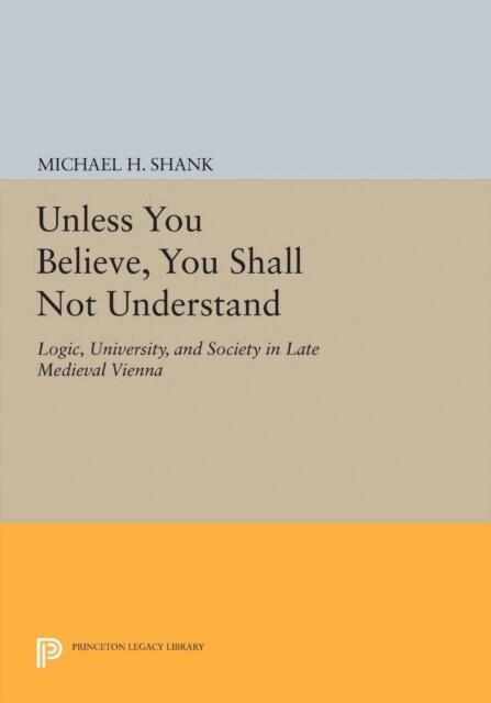 Michael H. Shank - Unless You Believe, You Shall Not Understand, E-bok