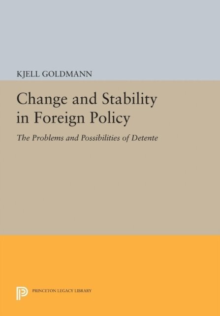 Kjell Goldmann - Change and Stability in Foreign Policy, E-bok