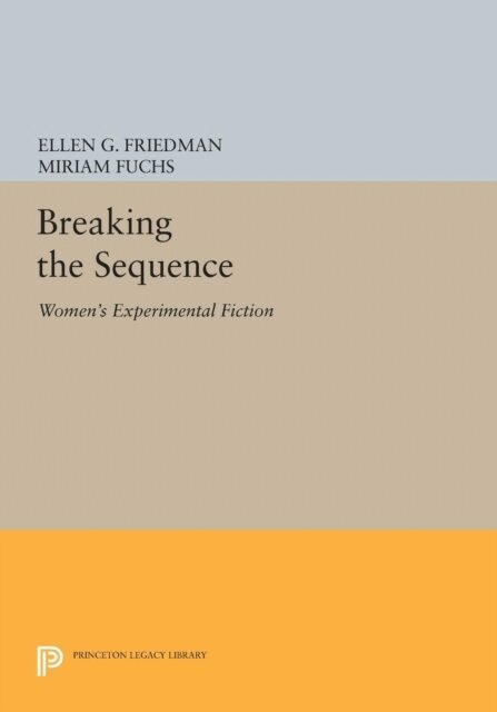 Miriam Fuchs, Ellen G. Friedman - Breaking the Sequence, E-bok