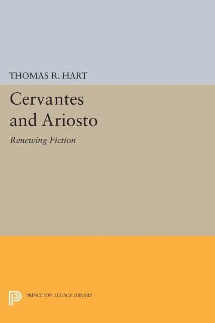 Thomas R. Hart - Cervantes and Ariosto, E-bok