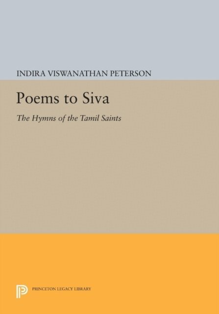 Indira Viswanathan Peterson - Poems to Siva, E-bok