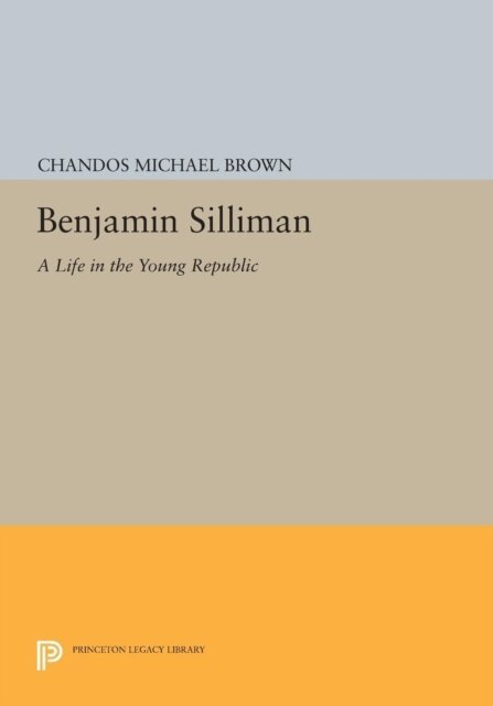 Chandos Michael Brown - Benjamin Silliman, E-bok