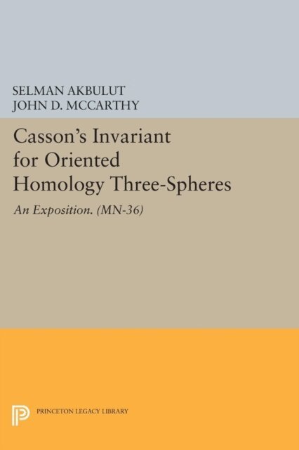 John D. McCarthy, Selman Akbulut - Casson's Invariant for Oriented Homology Three-Spheres, E-bok