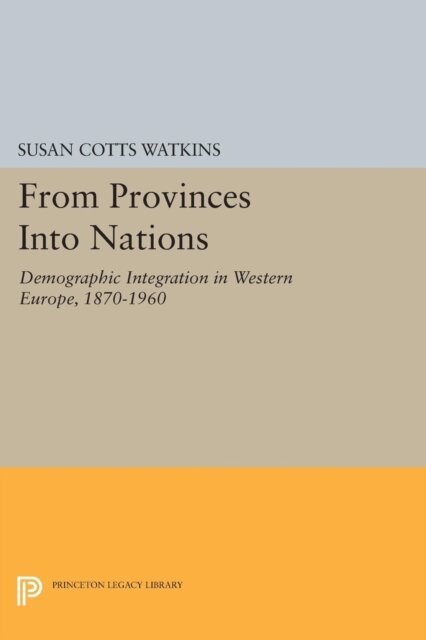 Susan Cotts Watkins - From Provinces into Nations, E-bok