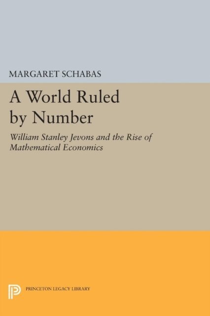 Margaret Schabas - World Ruled by Number, E-bok