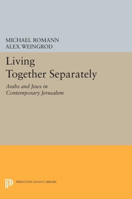 Alex Weingrod, Michael Romann - Living Together Separately, E-bok