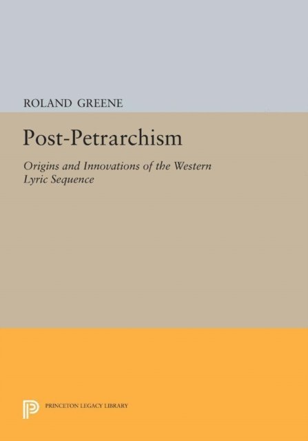 Roland Greene - Post-Petrarchism, E-bok