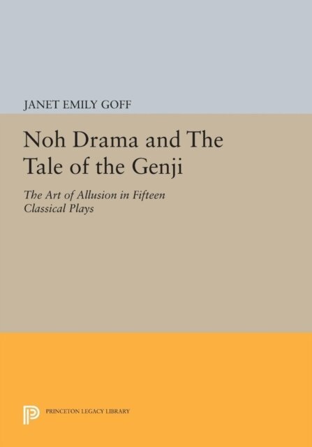 Janet Goff - Noh Drama and The Tale of the Genji, E-bok