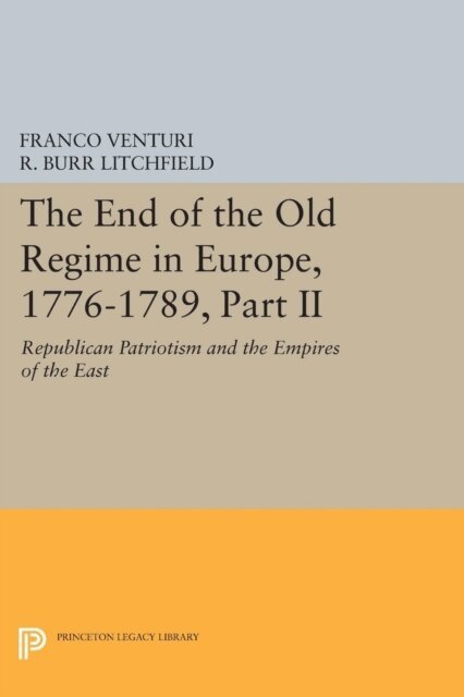 Franco Venturi - End of the Old Regime in Europe, 1776-1789, Part II, E-bok