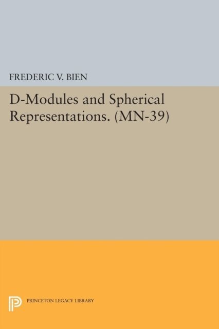 Frederic V. Bien - D-Modules and Spherical Representations, E-bok