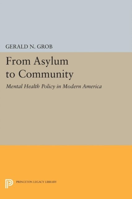 Gerald N. Grob - From Asylum to Community, E-bok