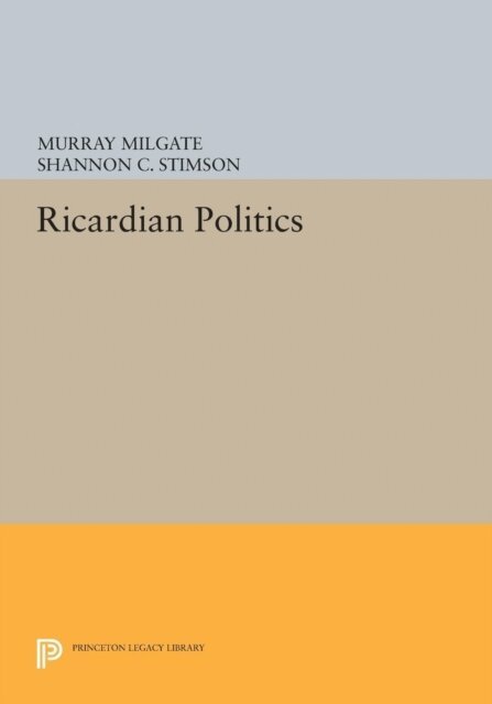 Shannon C. Stimson, Murray Milgate - Ricardian Politics, E-bok