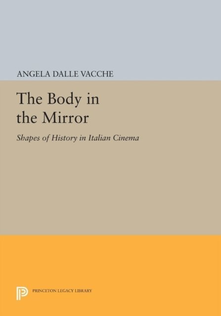 Angela Dalle Vacche - Body in the Mirror, E-bok