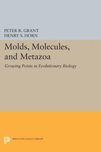 Henry S. Horn, Peter R. Grant - Molds, Molecules, and Metazoa, E-bok