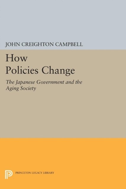 John Creighton Campbell - How Policies Change, E-bok