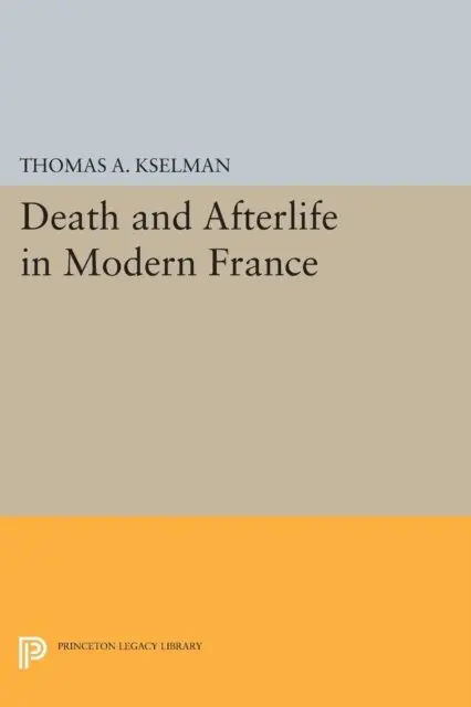 Thomas A. Kselman - Death and Afterlife in Modern France, E-bok. Tillgänglighet: Lägg i varukorg