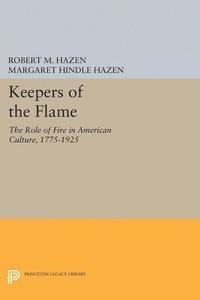 Margaret Hindle Hazen, Robert M. Hazen - Keepers of the Flame, E-bok