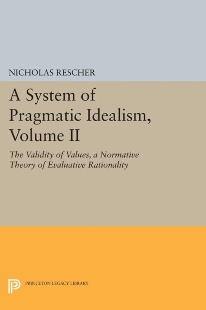 Nicholas Rescher - System of Pragmatic Idealism, Volume II, E-bok