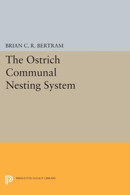 Brian C.R. Bertram - Ostrich Communal Nesting System, E-bok