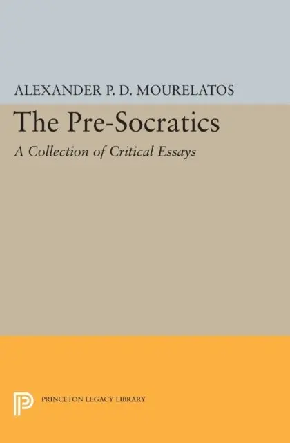 Alexander P.D. Mourelatos - Pre-Socratics, E-bok. Tillgänglighet: Lägg i varukorg