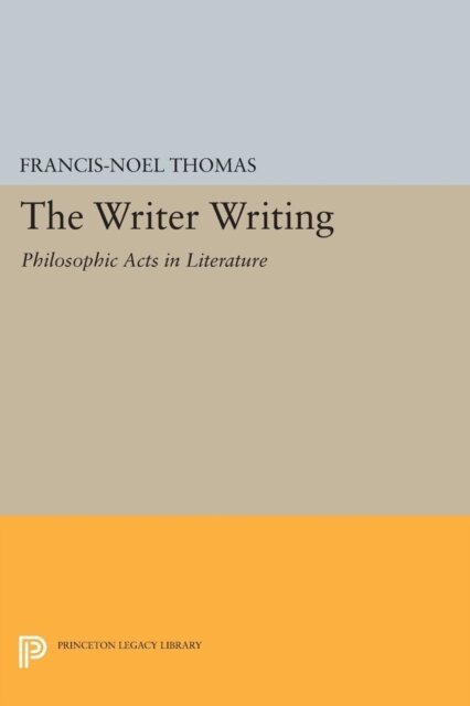 Francis-Noel Thomas - Writer Writing, E-bok