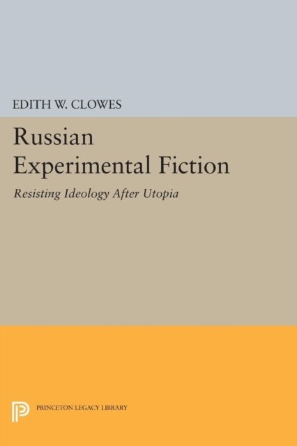 Edith W. Clowes - Russian Experimental Fiction, E-bok