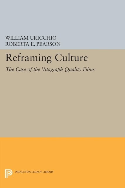 Roberta E. Pearson, William Uricchio - Reframing Culture, E-bok