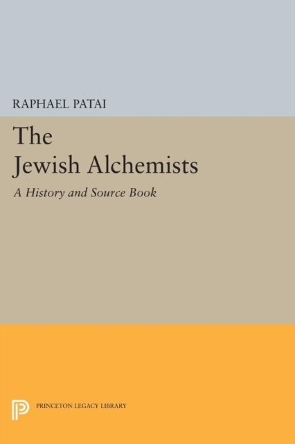 Raphael Patai - Jewish Alchemists, E-bok